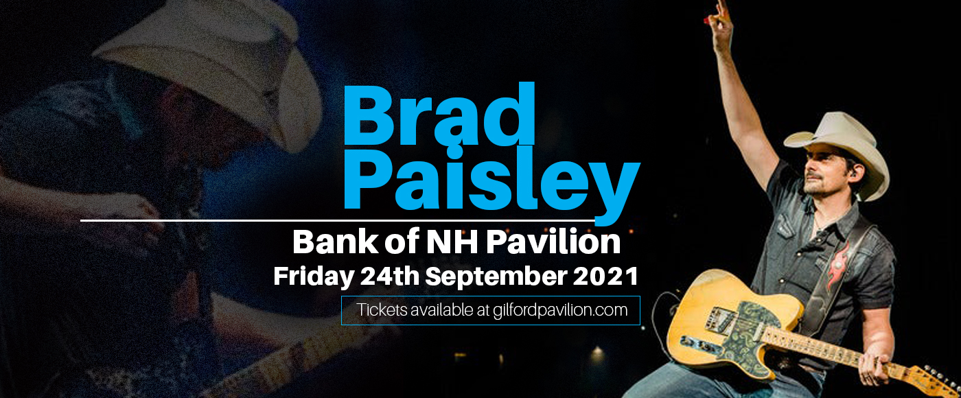 Brad Paisley Tickets 24th September Bank of NH Pavilion