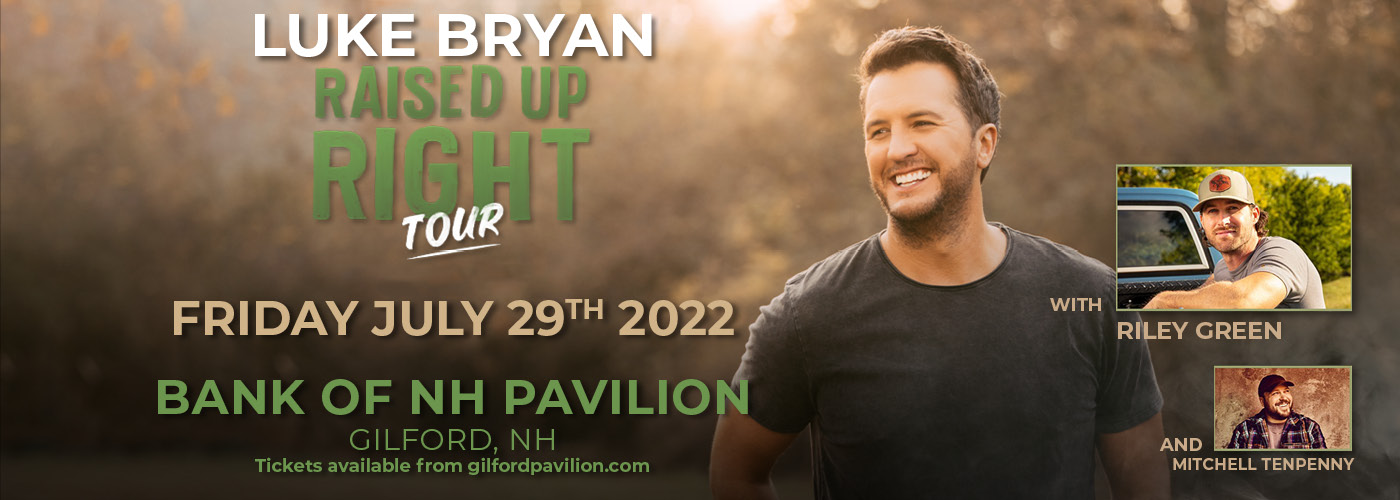 Luke Bryan: Raised Up Right Tour 2022 with Riley Green & Mitchell Tenpenny