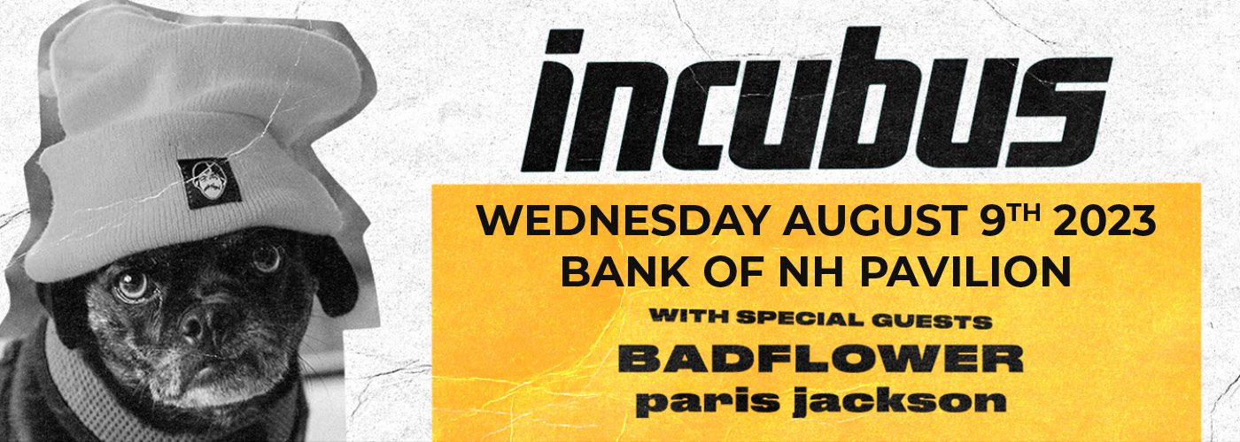 Incubus, Badflower & Paris Jackson